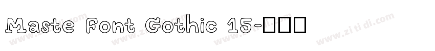 Maste Font Gothic 15字体转换